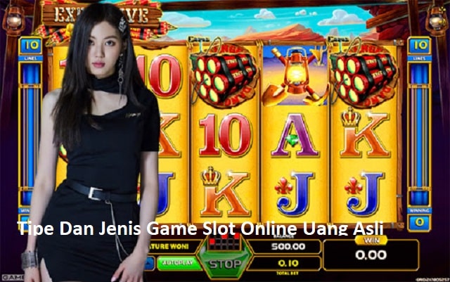 Tipe Dan Jenis Game Slot Online Uang Asli